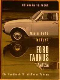 Mein Auto heisst Ford Taunus